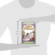 Magical Herbalism: The Secret Craft of the Wise (Llewellyn's Practical Magick Series)