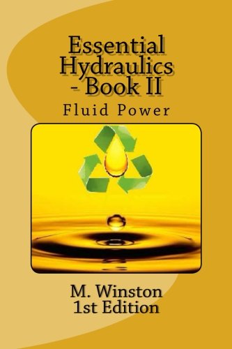 Essential Hydraulics: Fluid Power - Intermediate (Oil Hydraulic) (Volume 2)