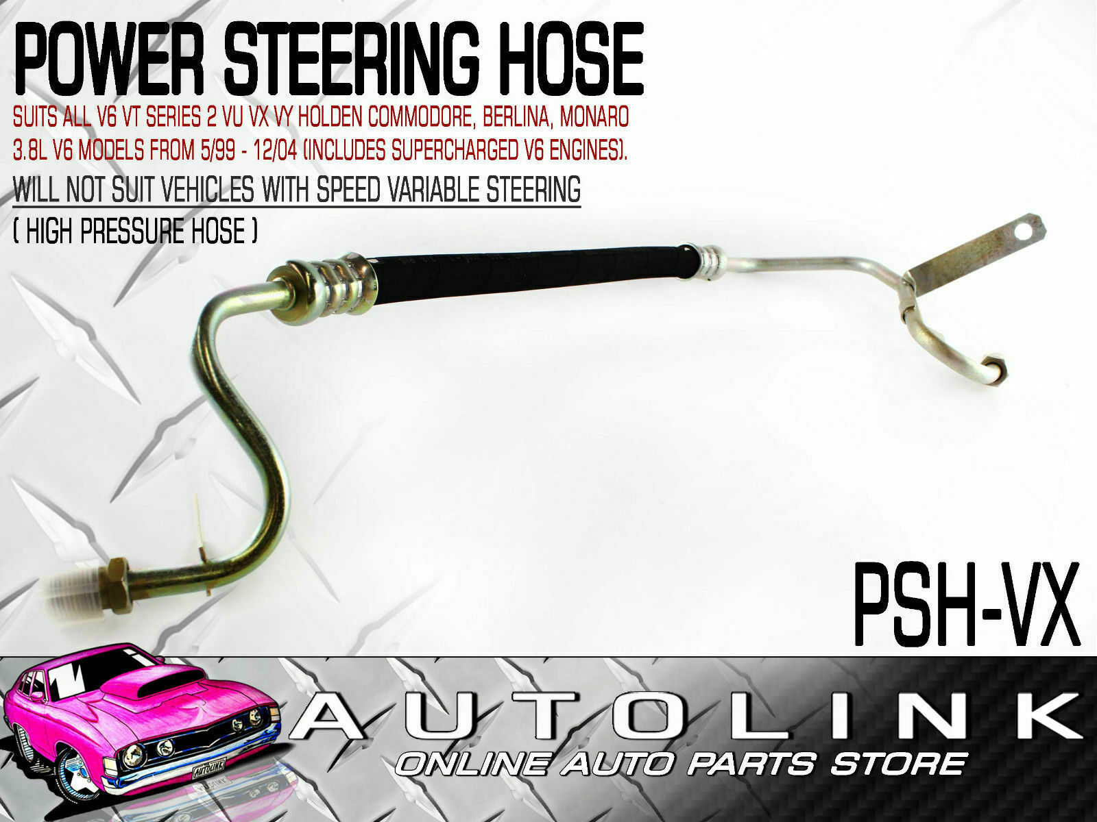 POWER STEERING HOSE FOR HOLDEN COMMODORE CALAIS MONARO VT-II VU VX VY V6