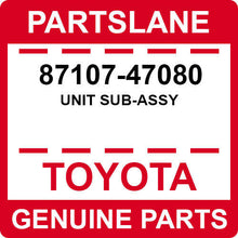 87107-47080 Toyota OEM Genuine UNIT SUB-ASSY