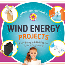 Earth's Energy Experiments: Wind Energy Projects: Easy Energy Activities for Future Engineers! (Hardcover)