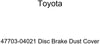 TOYOTA Genuine 47703-04021 Disc Brake Dust Cover