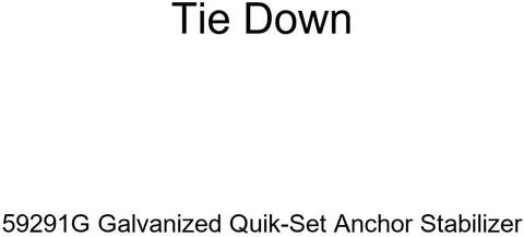 Tie Down 59291G Galvanized Quik-Set Anchor Stabilizer