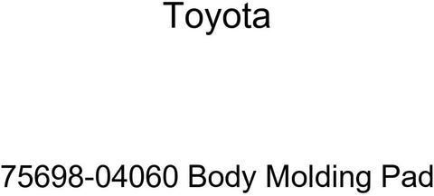 TOYOTA Genuine 75698-04060 Body Molding Pad