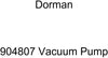 Dorman 904807 Vacuum Pump