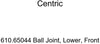 Centric 610.65044 Ball Joint, Lower, Front