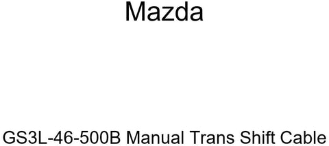 Mazda GS3L-46-500B Manual Trans Shift Cable