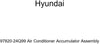 Genuine Hyundai 97820-24Q99 Air Conditioner Accumulator Assembly