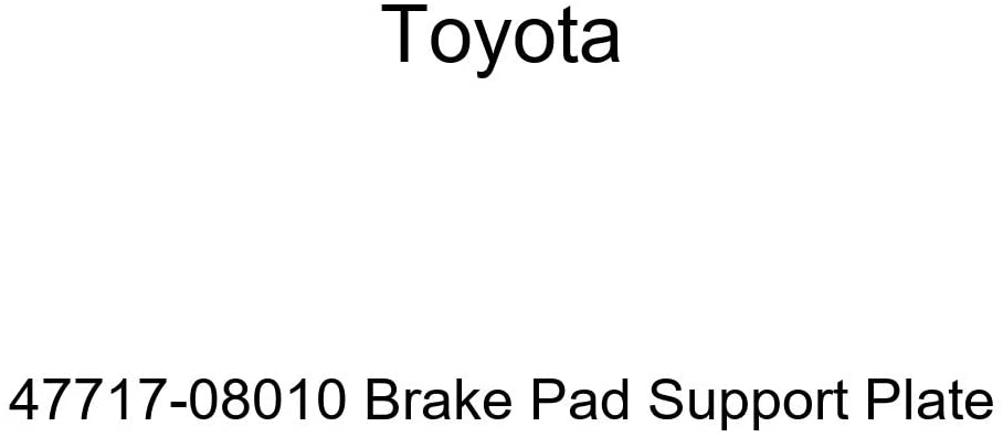 TOYOTA Genuine 47717-08010 Brake Pad Support Plate