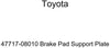 TOYOTA Genuine 47717-08010 Brake Pad Support Plate