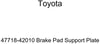 TOYOTA Genuine 47718-42010 Brake Pad Support Plate