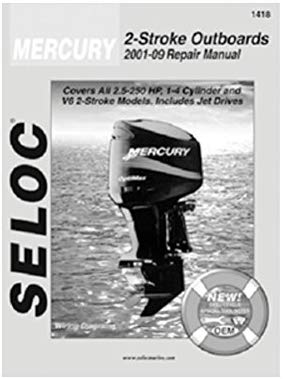 Mercury Engine Repair and Maintenance Manual, All 2 Stroke Engines, 2001 to 2009