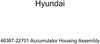 Genuine Hyundai 46387-22701 Accumulator Housing Assembly