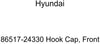 Genuine Hyundai 86517-24330 Hook Cap, Front