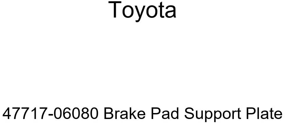 TOYOTA Genuine 47717-06080 Brake Pad Support Plate