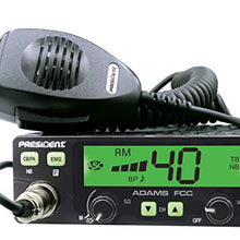 President Adams FCC CB Radio. Large LCD with 7 Colors, Programmable EMG Channel Shortcuts, Roger Beep and Key Beep, Electret or Dynamic Mic, ASC and Manual Squelch, Talkback