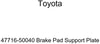 Genuine Toyota 47716-50040 Brake Pad Support Plate