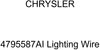 Genuine Chrysler 4795587AI Lighting Wire