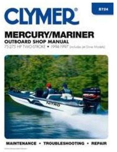 Clymer Manuals B724 Mercury/Marirner Outboard Shop Manual 75-275HP Two-Stroke, 1994-1997 (Includes Jet Drive Models)