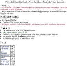 S SIZVER Weld-On Muffler Series 4" Fire Ball Burnt Tip Stainless Weld On Exhaust Muffler 2.5" Inlet Universal 1