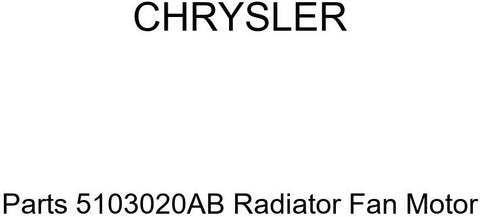 Genuine Chrysler Parts 5103020AB Radiator Fan Motor