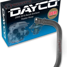 Dayco Heater Hose for 2008-2016 Buick Enclave 3.6L V6 - Tee To Engine HVAC Radiator Coolant Heating
