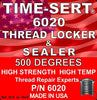 Time-Sert 6020 thread locker & sealer 500 DEGREES FAHRENHEIT