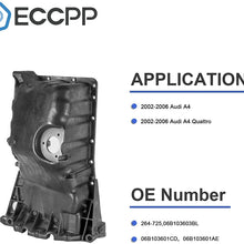 ECCPP Engine Oil Pan fit for 2002-2006 for A-udi A4 2.0L 2002-2006 for A-udi A4 Quattro 3.2L Compatible with 264-725