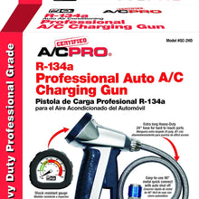 InterDynamics Certified AC Pro Car Air Conditioner R134A Refrigerant Charging Gun, Includes Measuring Dial, Low Side Port, QC-2HD