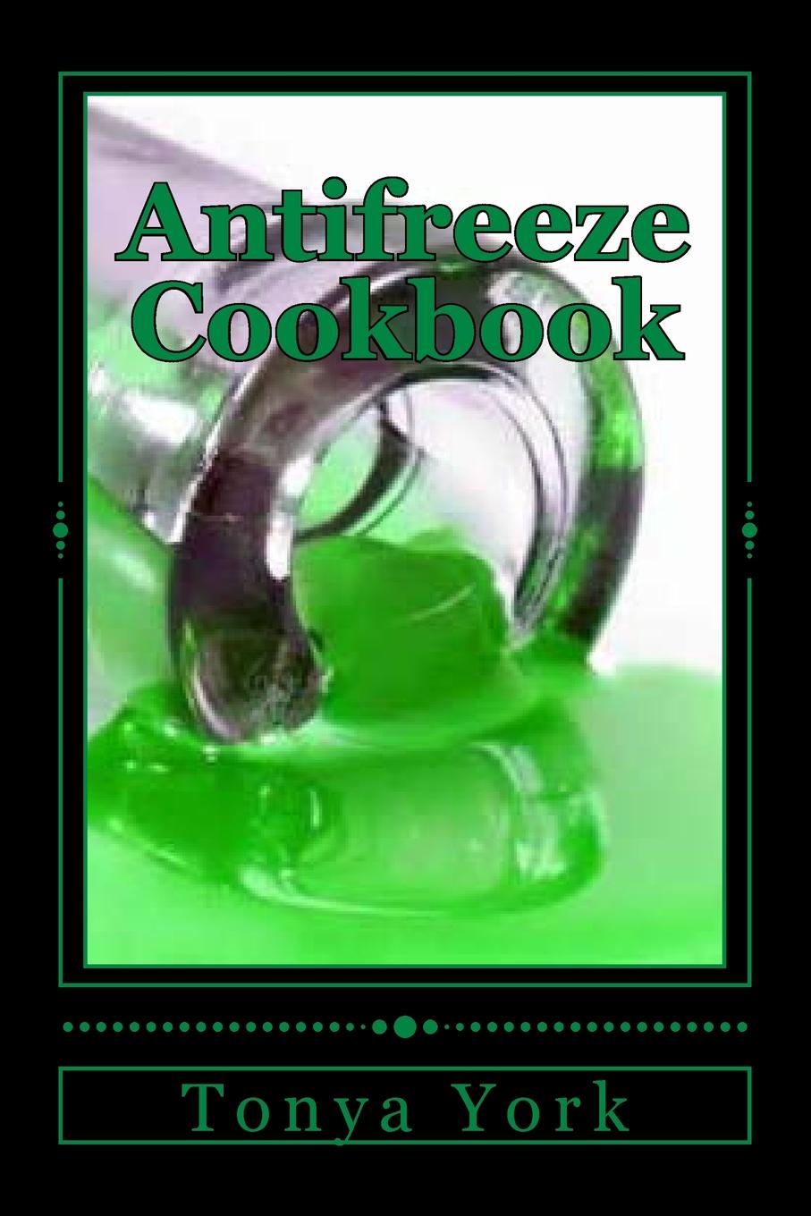Antifreeze Cookbook (Paperback)