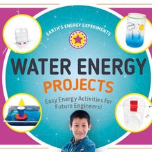 Earth's Energy Experiments: Water Energy Projects: Easy Energy Activities for Future Engineers! (Hardcover)