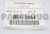 MR418484 Genuine Mitsubishi HOSE,P/S OIL PUMP SUCTION