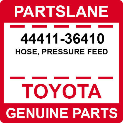 44411-36410 Toyota OEM Genuine HOSE, PRESSURE FEED