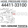 4441133100 Genuine Toyota HOSE, PRESSURE FEED 44411-33100