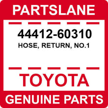 44412-60310 Toyota OEM Genuine HOSE, RETURN, NO.1