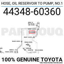 4434860360 Genuine Toyota HOSE, OIL RESERVOIR TO PUMP, NO.1 44348-60360