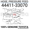 4441133070 Genuine Toyota HOSE, PRESSURE FEED 44411-33070