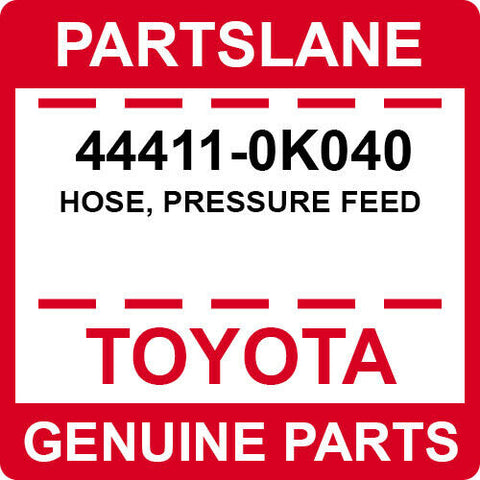 44411-0K040 Toyota OEM Genuine HOSE, PRESSURE FEED