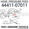 4441107011 Genuine Toyota HOSE, PRESSURE FEED 44411-07011