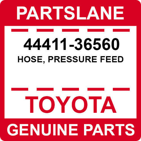 44411-36560 Toyota OEM Genuine HOSE, PRESSURE FEED