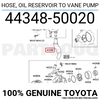 4434850020 Genuine Toyota HOSE, OIL RESERVOIR TO VANE PUMP 44348-50020