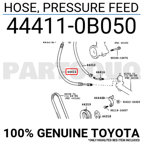444110B050 Genuine Toyota HOSE, PRESSURE FEED 44411-0B050