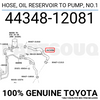 4434812081 Genuine Toyota HOSE, OIL RESERVOIR TO PUMP, NO.1 44348-12081