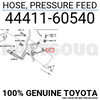 4441160540 Genuine Toyota HOSE, PRESSURE FEED 44411-60540