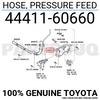 4441160660 Genuine Toyota HOSE, PRESSURE FEED 44411-60660