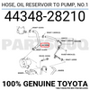4434828210 Genuine Toyota HOSE, OIL RESERVOIR TO PUMP, NO.1 44348-28210