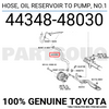4434848030 Genuine Toyota HOSE, OIL RESERVOIR TO PUMP, NO.1 44348-48030