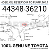 4434836210 Genuine Toyota HOSE, OIL RESERVOIR TO PUMP, NO.1 44348-36210